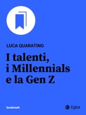 I talenti, i Millennials e la Gen Z