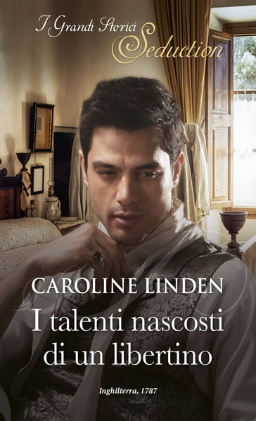 I talenti nascosti di un libertino - Caroline Linden