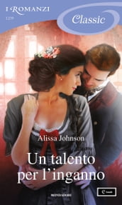 Un talento per l inganno (I Romanzi Classic)