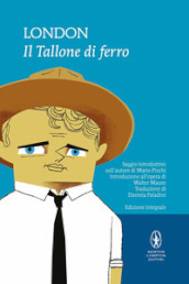 Il tallone di ferro. Ediz. integrale