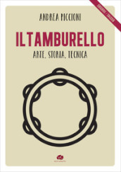 Il tamburello. Arte, storia, tecnica. Ediz. italiana e inglese