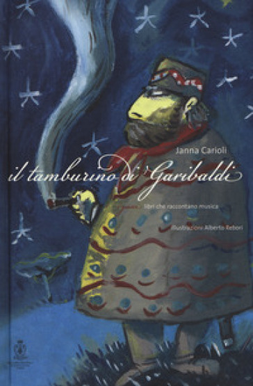 Il tamburino di Garibaldi. Ediz. a colori. Con CD Audio - Janna Carioli