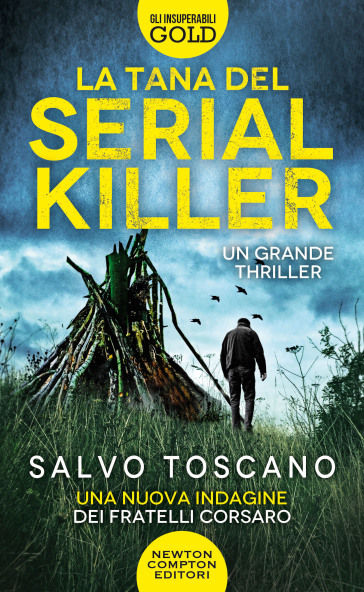 La tana del serial killer. Una nuova indagine dei fratelli Corsaro - Salvo Toscano