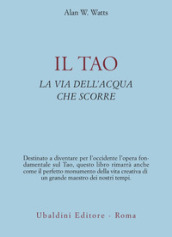 Il tao. La via dell acqua che scorre