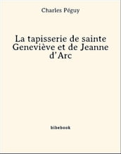 La tapisserie de sainte Geneviève et de Jeanne d Arc