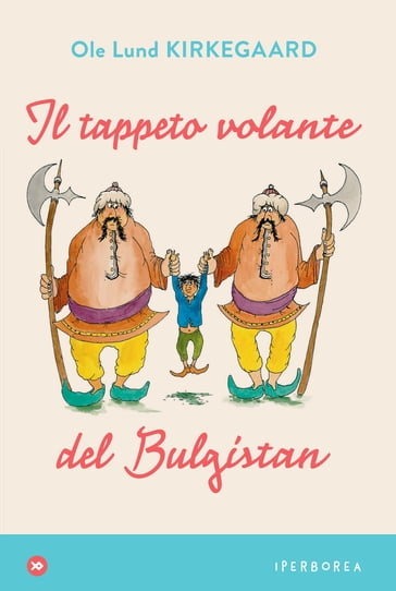 Il tappeto volante del Bulgistan - Ole Lund Kirkegaard