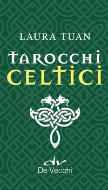 I tarocchi celtici. Ediz. a colori. Con 78 Carte - Laura Tuan