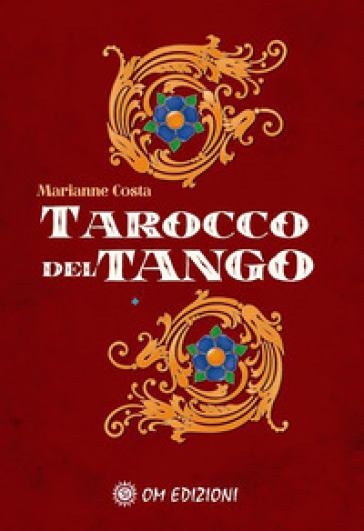 Il tarocco del tango. Con 78 Carte - Marianne Costa