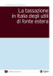 La tassazione in Italia degli utili di fonte estera