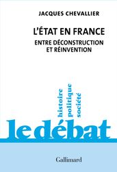 L État en France. Entre déconstruction et réinvention