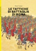 Le tattiche di battaglia di Roma. 109 a.C.-313 d.C.