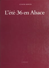 L Été 36 en Alsace : Des grandes grèves aux premiers congés