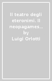 Il teatro degli eteronimi. Il neopagamesimo estetico di Fernando Pessoa