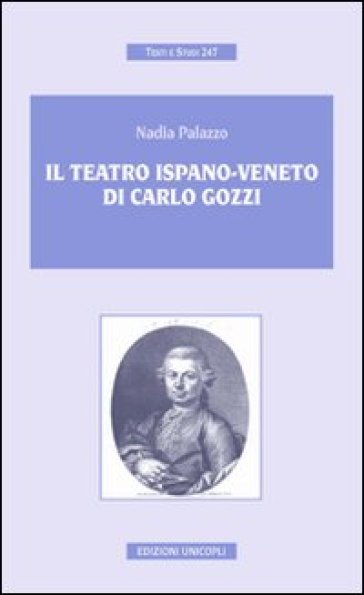 Il teatro ispano-veneto di Carlo Gozzi - Nadia Palazzo