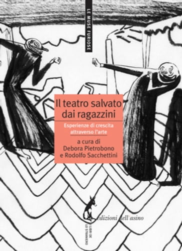Il teatro salvato dai ragazzini - Debora Pietrobono - Rodolfo Sacchettini