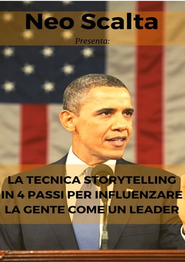 La tecnica storytelling in 4 passi per influenzare la gente come un leader - Neo Scalta