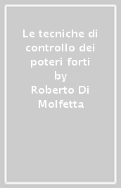 Le tecniche di controllo dei poteri forti