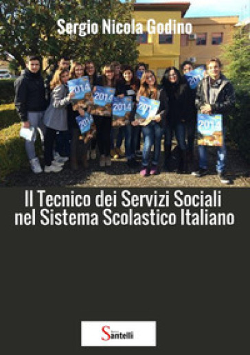 Il tecnico dei servizi sociali nel sistema scolastico italiano - Sergio Nicola Godino