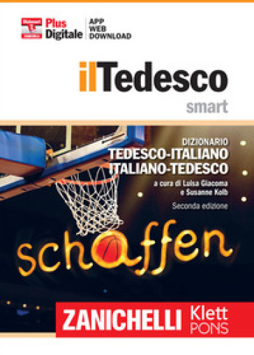 Il tedesco smart. Dizionario tedesco-italiano, Italienisch-Deutsch. Plus digitale. Con aggiornamento online