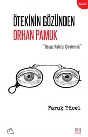 Ötekinin Gözünden Orhan Pamuk