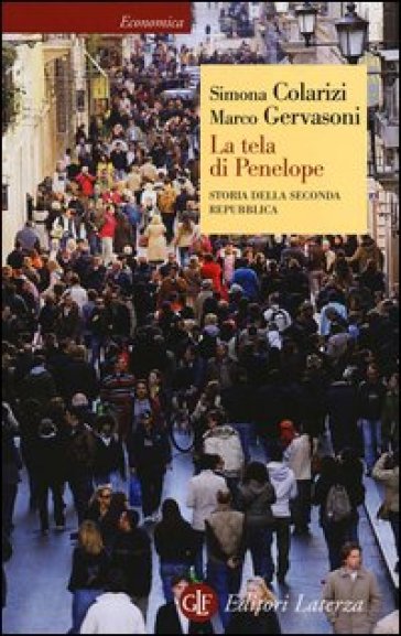 La tela di Penelope. Storia della seconda Repubblica (1989-2011) - Simona Colarizi | 