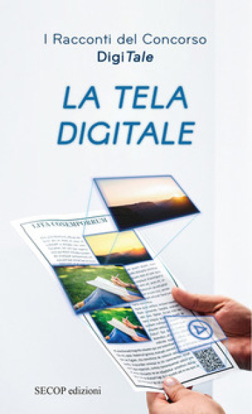 La tela digitale. I racconti del concorso DigiTale