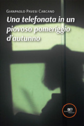 Una telefonata in un piovoso pomeriggio d autunno