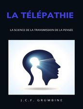 La télépathie, la science de la transmission de la pensée (traduit)