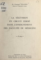 La télévision en circuit fermé dans l enseignement des facultés de médecine