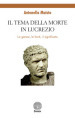 Il tema della morte in Lucrezio. La genesi, le fonti, il significato