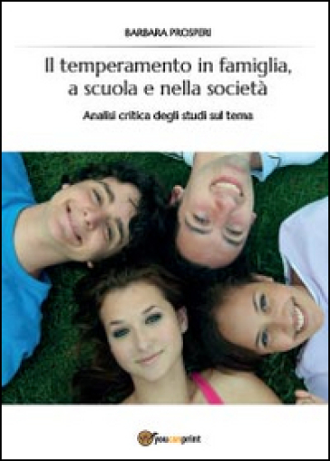 Il temperamento in famiglia, a scuola e nella società - Barbara Prosperi