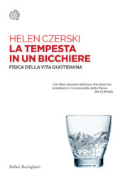 La tempesta in un bicchiere. Fisica della vita quotidiana