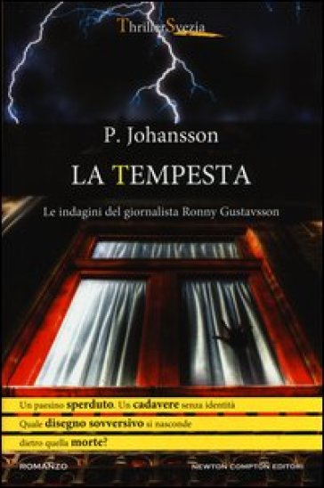 La tempesta. Le indagini del giornalista Ronny Gustavsson - P. Johansson