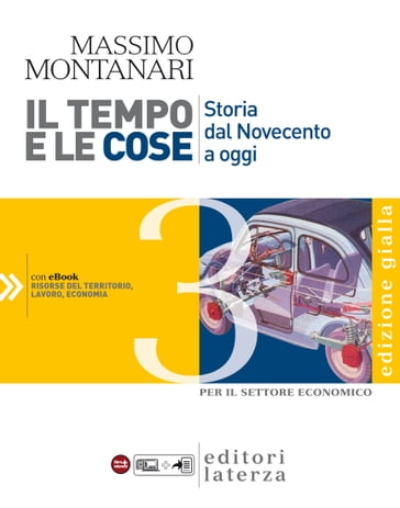 Il tempo e le cose. Edizione Gialla. vol. 3. Storia dal Novecento a oggi - Massimo Montanari