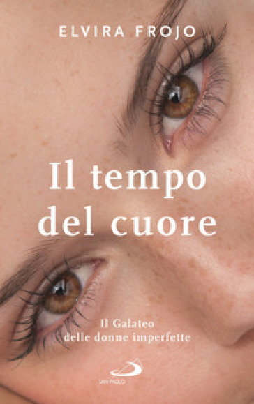 Il tempo del cuore. Il Galateo delle donne imperfette - Elvira Frojo