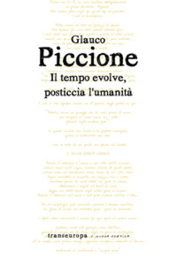 Il tempo evolve, posticcia l'umanità - Glauco Piccione