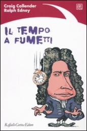 Il tempo a fumetti. Ediz. illustrata