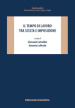 Il tempo di lavoro tra scelta e imposizione