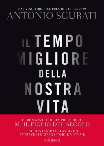 Il tempo migliore della nostra vita - Antonio Scurati