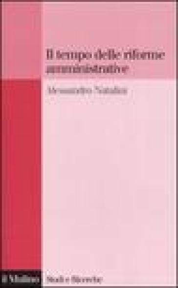 Il tempo delle riforme amministrative - Alessandro Natalini