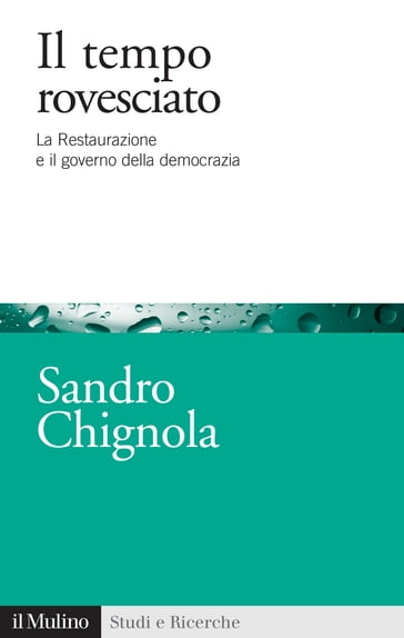 Il tempo rovesciato - Chignola Sandro