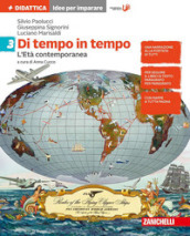 Di tempo in tempo. Idee per imparare. Per la Scuola media. Con Contenuto digitale (fornito elettronicamente). 3: L' Età contemporanea - Silvio Paolucci, Giuseppina Signorini, Luciano Marisaldi