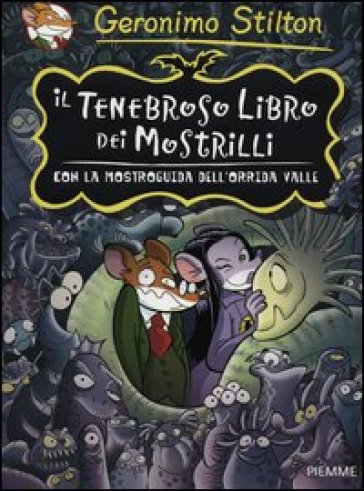 Il tenebroso libro dei Mostrilli. Con la mostroguida dell'Orrida Valle - Geronimo Stilton