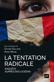 La tentation radicale. Enquête auprès des lycéens