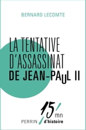 La tentative d assassinat de Jean-Paul II