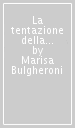 La tentazione della chimera. Charles Brockden Brown e le origini del romanzo americano