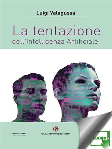 La tentazione dell'Intelligenza Artificiale - Luigi Valagussa