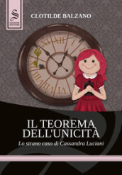 Il teorema dell unicità. Lo strano caso di Cassandra Luciani