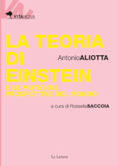 La teoria di Einstein e le mutevoli prospettive del mondo