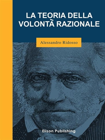 La teoria della volontà razionale - Alessandro Ridosso